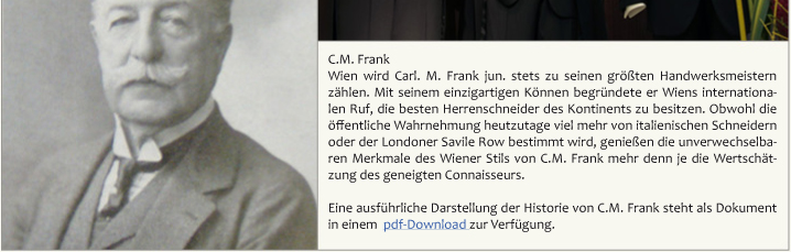 Carl-Moritz-Frank-CM-Frank-Schneider-Tradition-Wien-Knize-Geschichte-Qualitaet-Kaiser-Habsburg-kuk-Hoflieferant